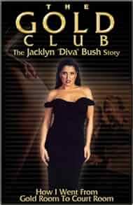 jackie diva bush|The Gold Club the Jacklyn Diva Bush book by Jacklyn Bush.